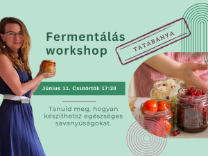 Fermentálás workshop - Tatabánya - június 11.